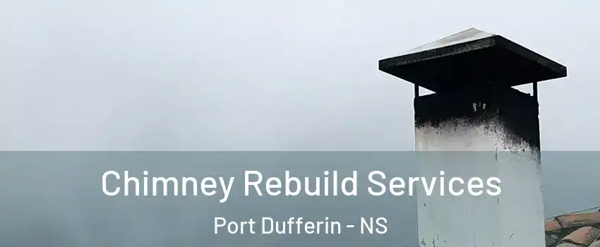  Chimney Rebuild Services Port Dufferin - NS