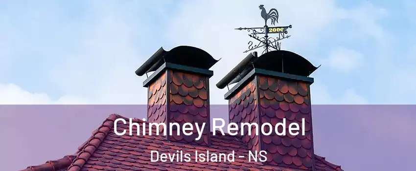  Chimney Remodel Devils Island - NS