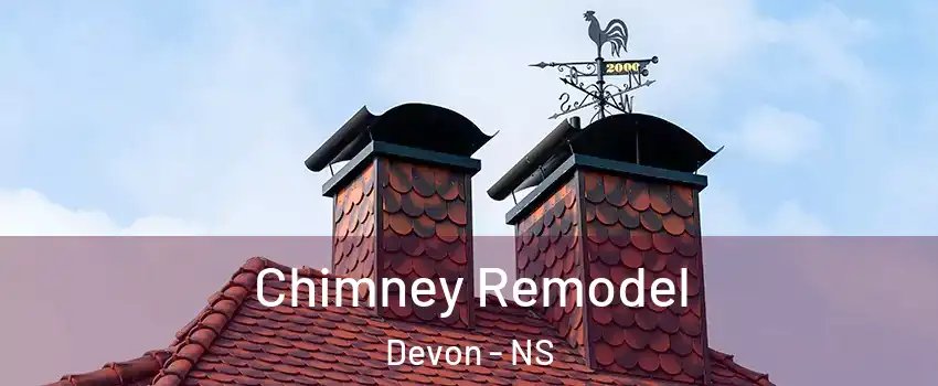  Chimney Remodel Devon - NS