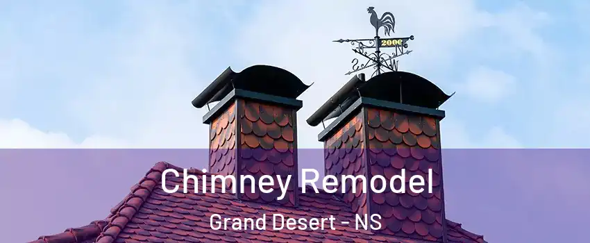  Chimney Remodel Grand Desert - NS