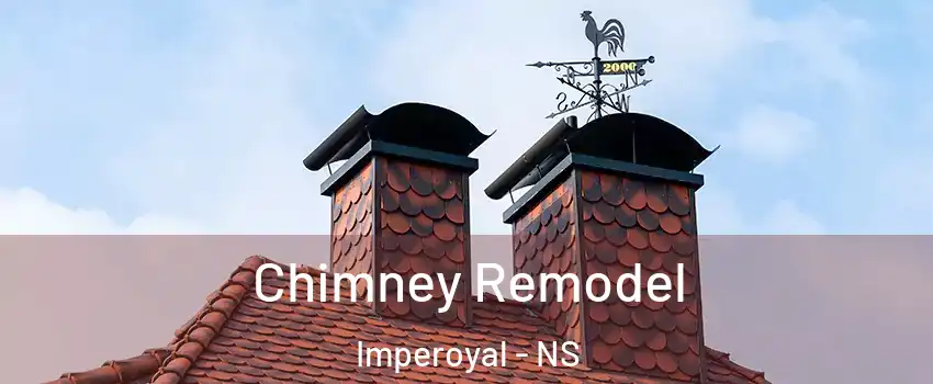  Chimney Remodel Imperoyal - NS