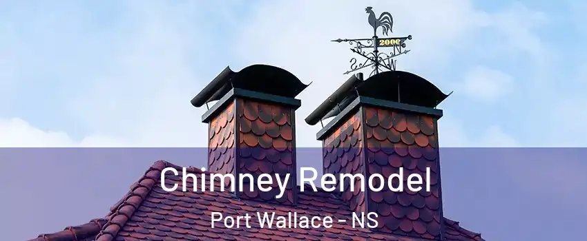  Chimney Remodel Port Wallace - NS