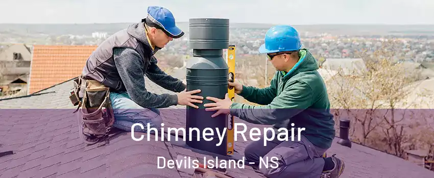  Chimney Repair Devils Island - NS