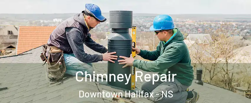  Chimney Repair Downtown Halifax - NS