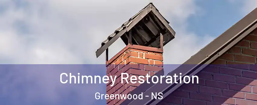 Chimney Restoration Greenwood - NS