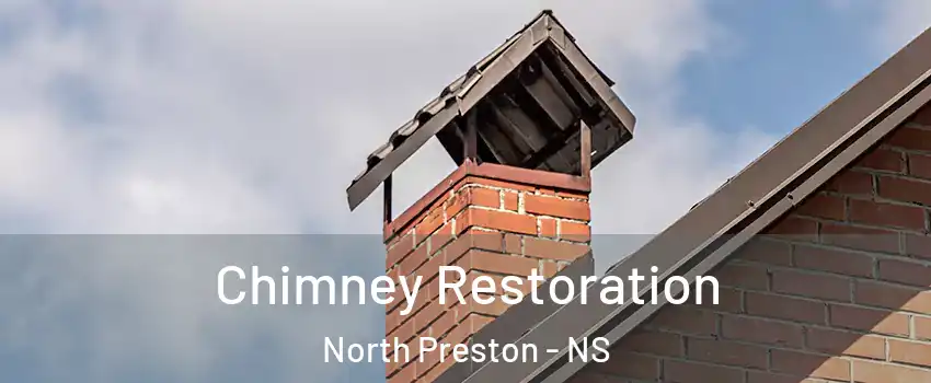  Chimney Restoration North Preston - NS