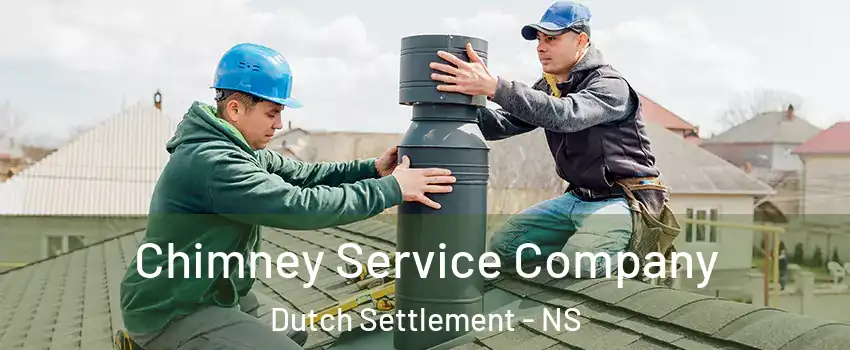  Chimney Service Company Dutch Settlement - NS