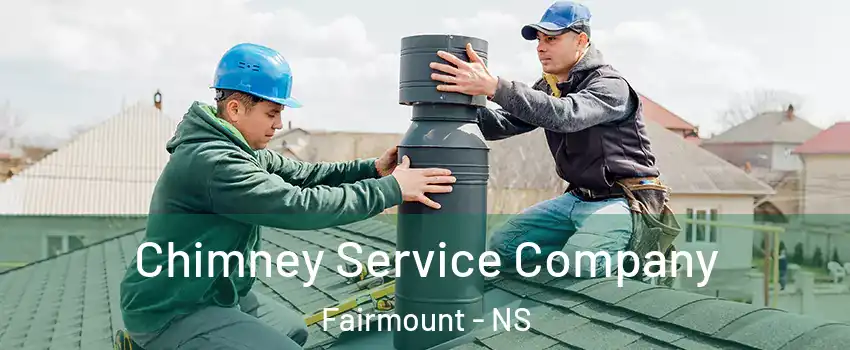  Chimney Service Company Fairmount - NS