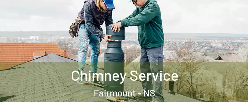  Chimney Service Fairmount - NS