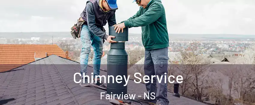  Chimney Service Fairview - NS