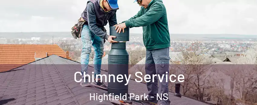  Chimney Service Highfield Park - NS