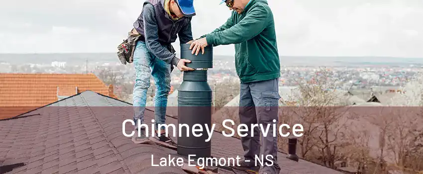  Chimney Service Lake Egmont - NS
