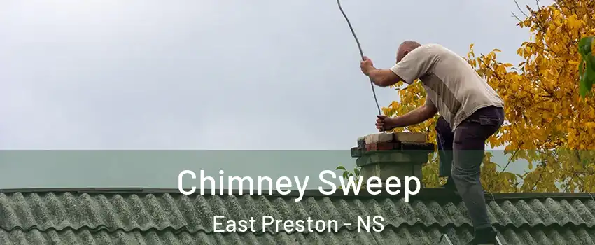  Chimney Sweep East Preston - NS