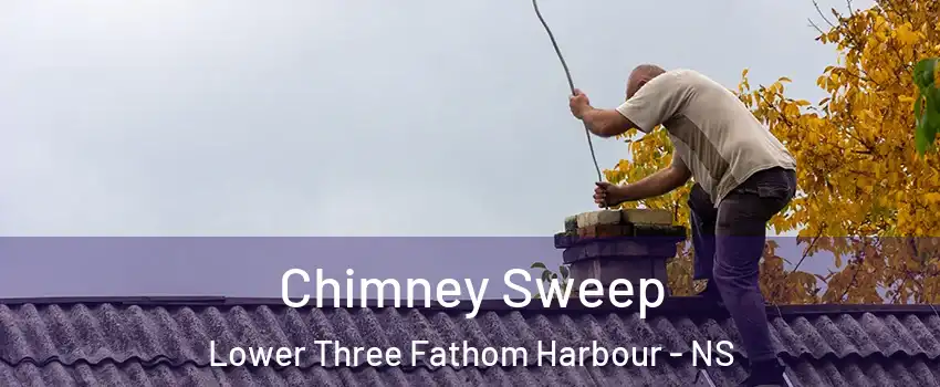  Chimney Sweep Lower Three Fathom Harbour - NS