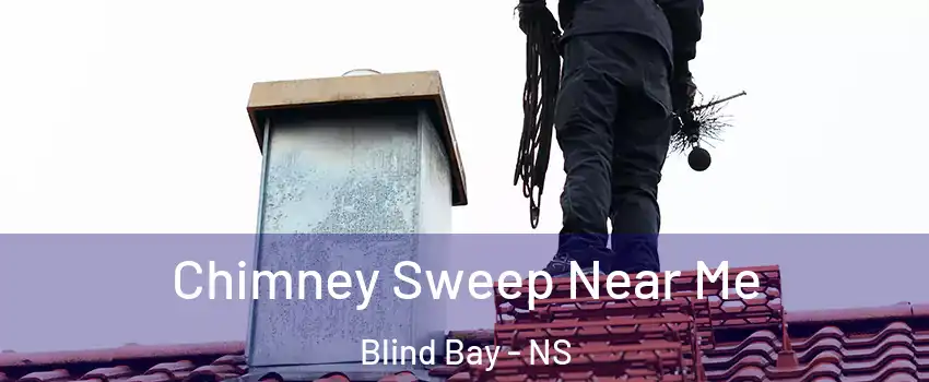  Chimney Sweep Near Me Blind Bay - NS