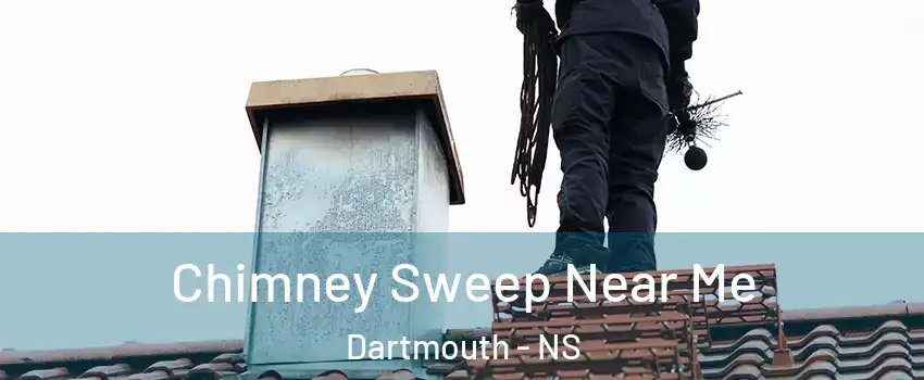  Chimney Sweep Near Me Dartmouth - NS