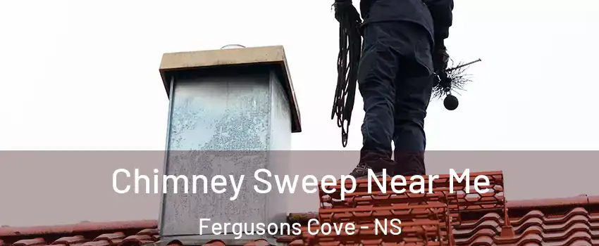  Chimney Sweep Near Me Fergusons Cove - NS