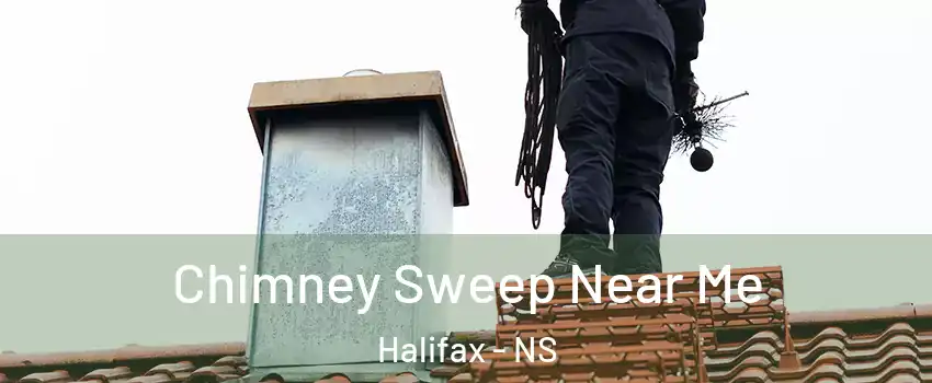  Chimney Sweep Near Me Halifax - NS
