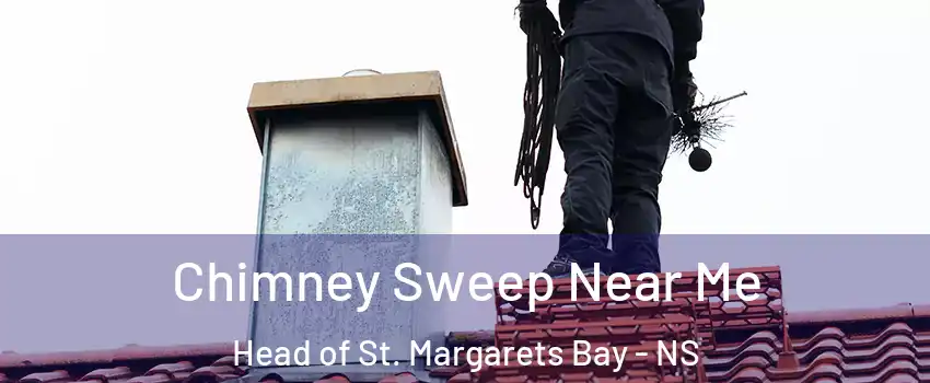  Chimney Sweep Near Me Head of St. Margarets Bay - NS