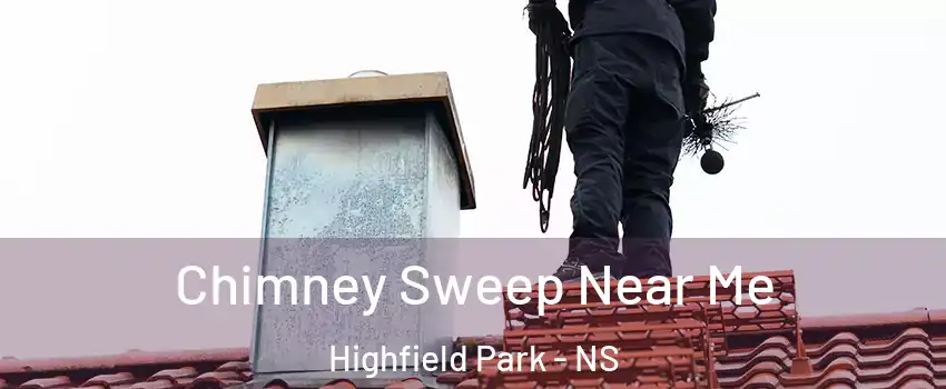  Chimney Sweep Near Me Highfield Park - NS
