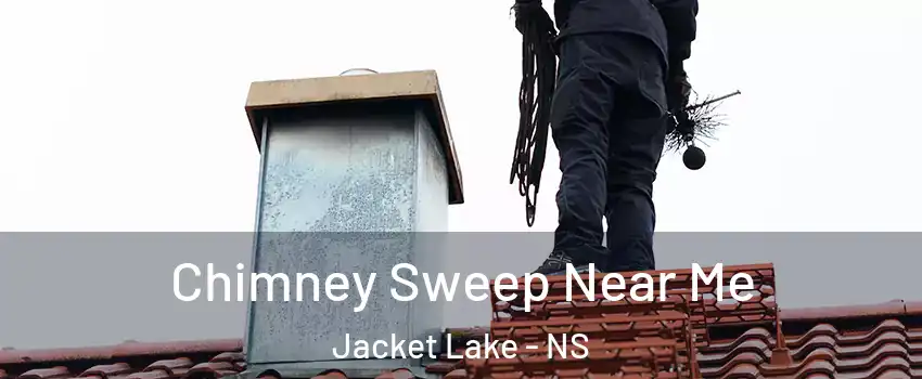  Chimney Sweep Near Me Jacket Lake - NS