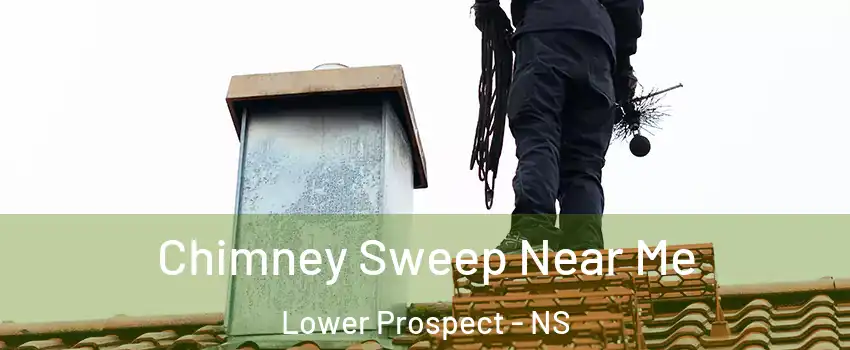  Chimney Sweep Near Me Lower Prospect - NS