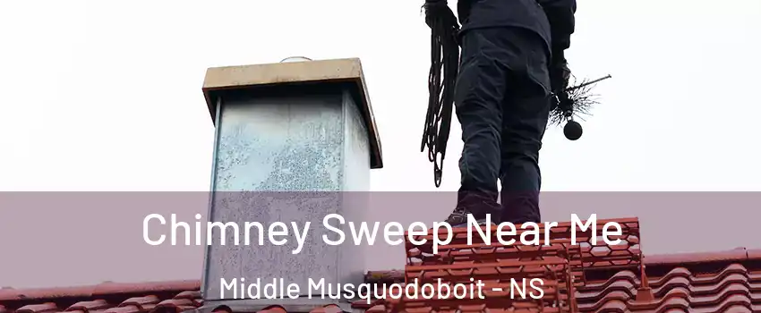  Chimney Sweep Near Me Middle Musquodoboit - NS