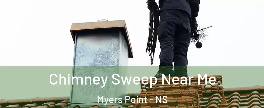  Chimney Sweep Near Me Myers Point - NS