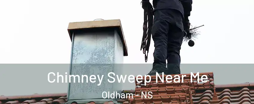  Chimney Sweep Near Me Oldham - NS