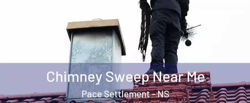  Chimney Sweep Near Me Pace Settlement - NS