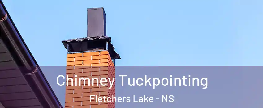  Chimney Tuckpointing Fletchers Lake - NS