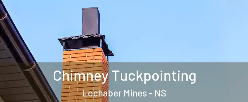  Chimney Tuckpointing Lochaber Mines - NS