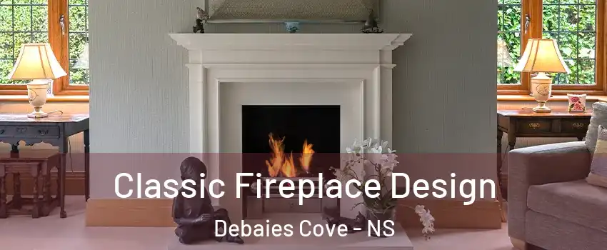  Classic Fireplace Design Debaies Cove - NS