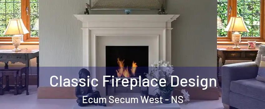  Classic Fireplace Design Ecum Secum West - NS