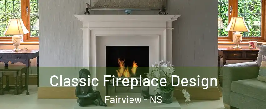  Classic Fireplace Design Fairview - NS