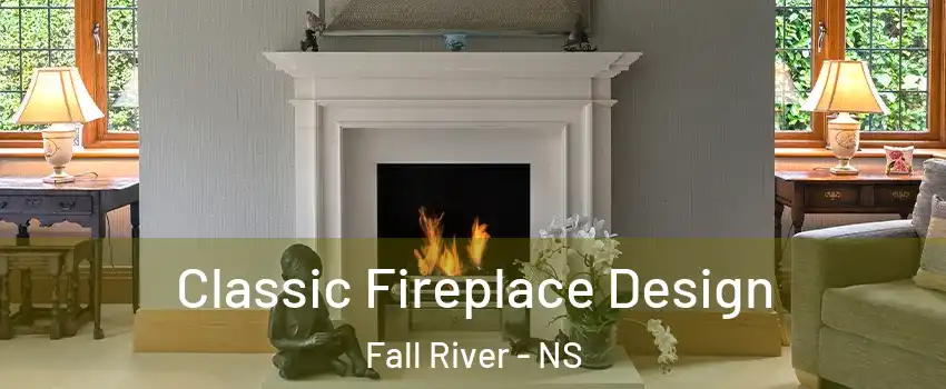  Classic Fireplace Design Fall River - NS
