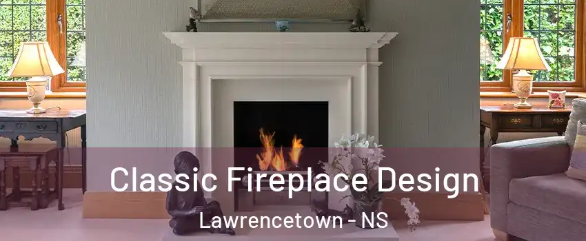  Classic Fireplace Design Lawrencetown - NS