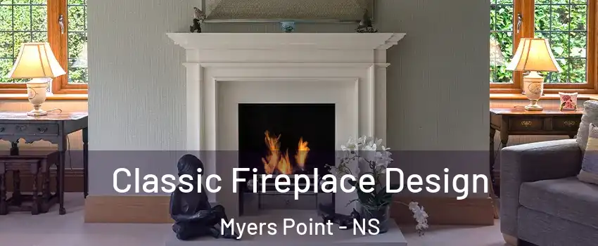  Classic Fireplace Design Myers Point - NS