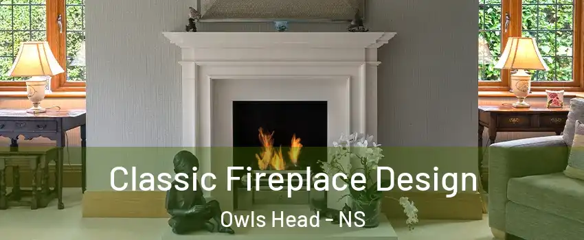  Classic Fireplace Design Owls Head - NS