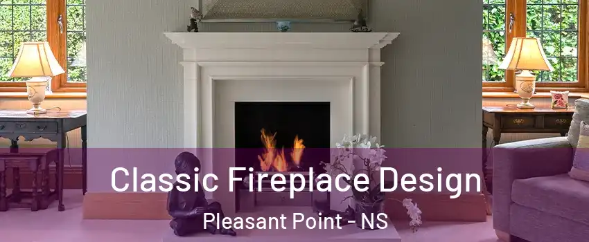  Classic Fireplace Design Pleasant Point - NS