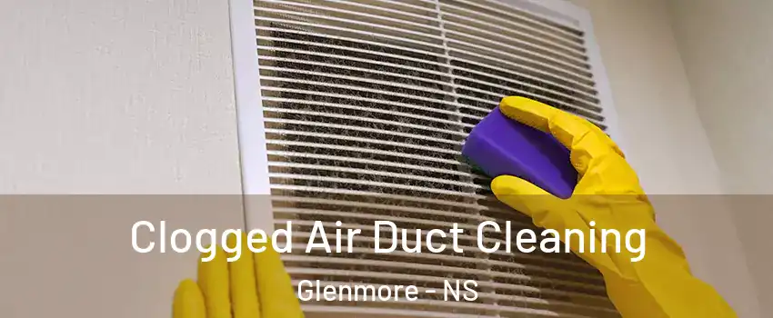  Clogged Air Duct Cleaning Glenmore - NS