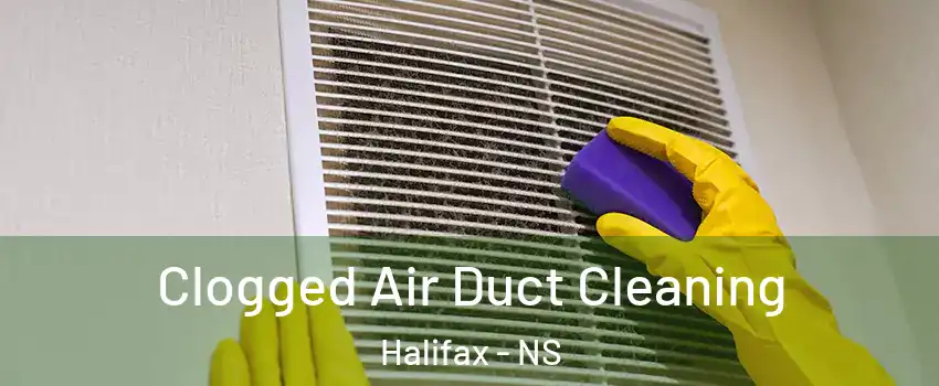  Clogged Air Duct Cleaning Halifax - NS