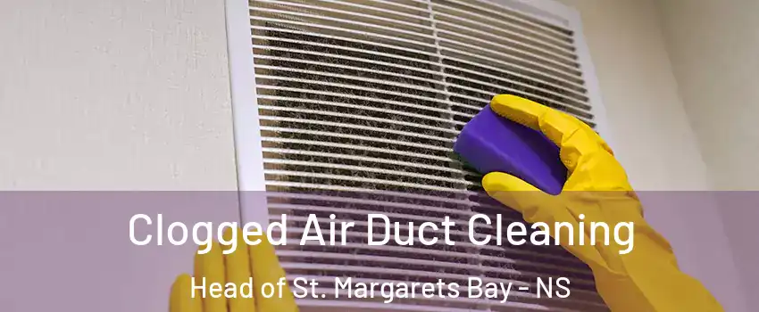  Clogged Air Duct Cleaning Head of St. Margarets Bay - NS