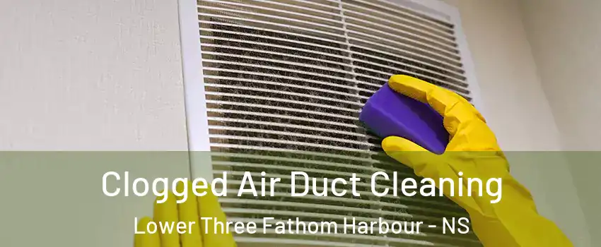  Clogged Air Duct Cleaning Lower Three Fathom Harbour - NS