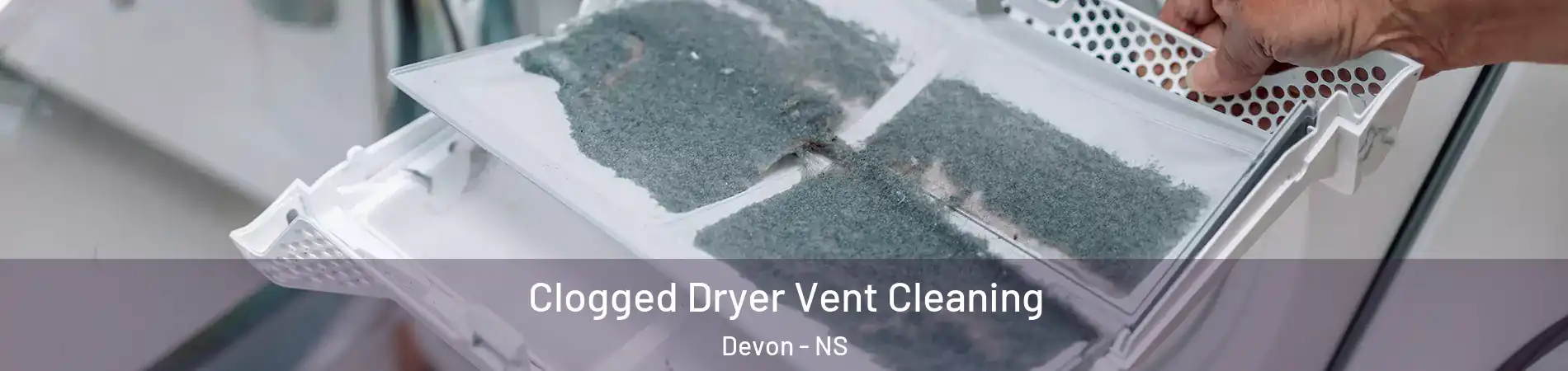  Clogged Dryer Vent Cleaning Devon - NS