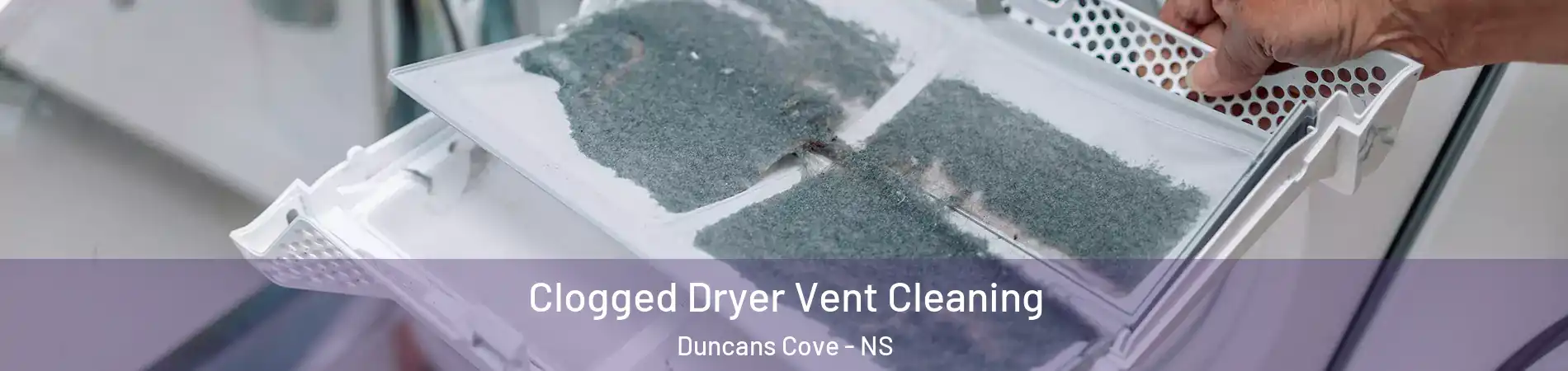  Clogged Dryer Vent Cleaning Duncans Cove - NS