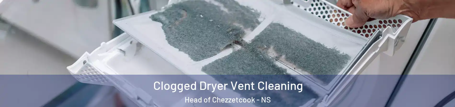  Clogged Dryer Vent Cleaning Head of Chezzetcook - NS