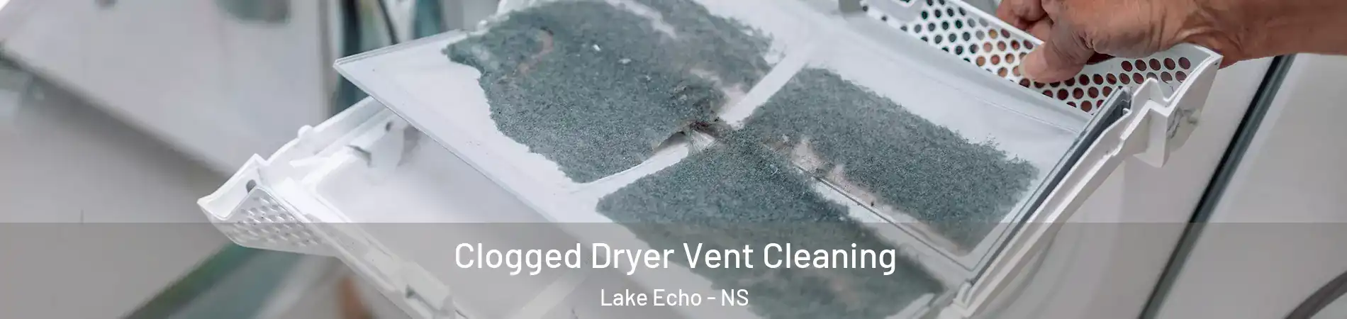  Clogged Dryer Vent Cleaning Lake Echo - NS