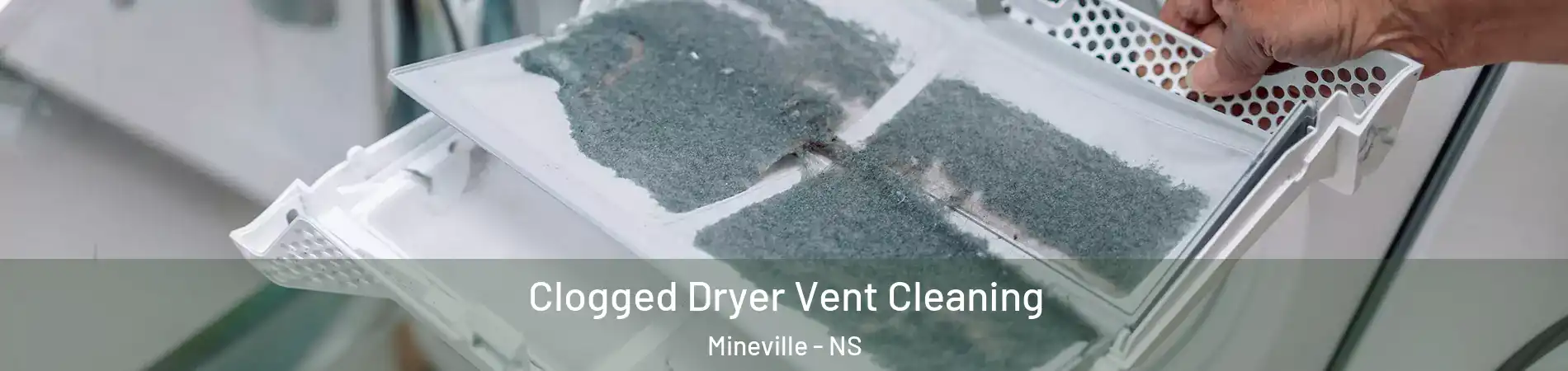  Clogged Dryer Vent Cleaning Mineville - NS