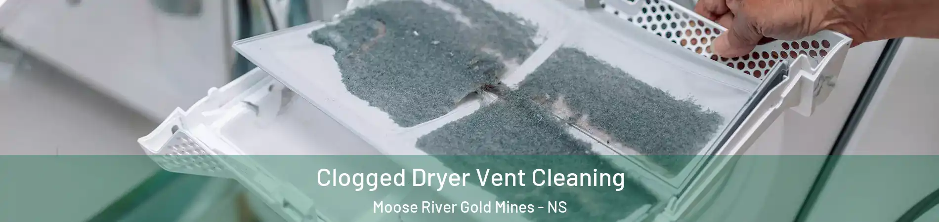  Clogged Dryer Vent Cleaning Moose River Gold Mines - NS